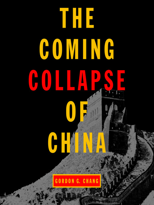 Title details for The Coming Collapse of China by Gordon G. Chang - Wait list